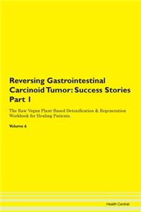Reversing Gastrointestinal Carcinoid Tumor