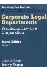 Corporate Legal Departments: Practising Law in a Corporation