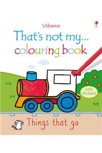 That's Not My ... Colouring Book Things That Go