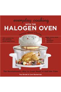 Everyday Cooking with the Halogen Oven