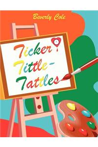 Ticker Tittle-Tattles
