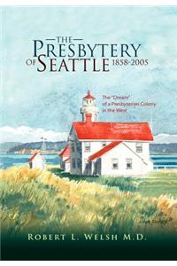 The Presbytery of Seattle 1858-2005