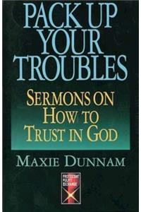 Pack Up Your Troubles