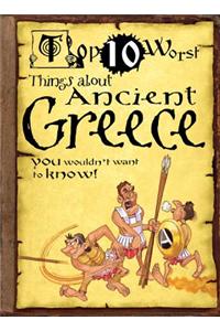 Top 10 Worst Things about Ancient Greece You Wouldn't Want to Know!