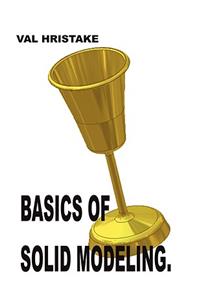 Basics of Solid Modeling