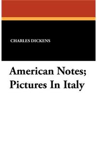 American Notes; Pictures in Italy
