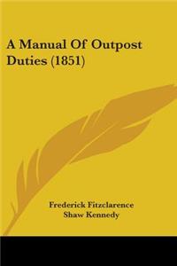 Manual Of Outpost Duties (1851)