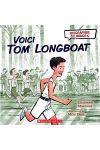 Biographie En Images: Voici Tom Longboat