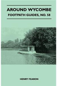 Around Wycombe - Footpath Guides, No. 58