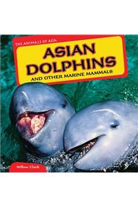 Asian Dolphins and Other Marine Mammals