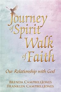 Journey of Spirit Walk of Faith