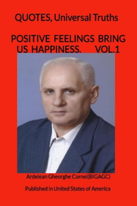 Positive Feelings Bring us happiness