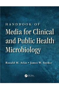 Handbook of Media for Clinical and Public Health Microbiology