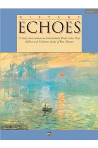 Distant Echoes, Bk 1