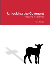 Unlocking the Covenant: Accessing the promise