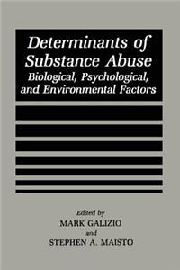 Determinants of Substance Abuse