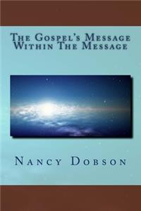 The Gospel's Message Within the Message