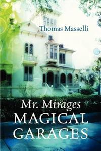 Mr. Mirages Magical Garages