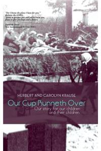 Our Cup Runneth Over