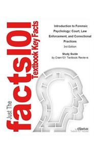 Introduction to Forensic Psychology, Court, Law Enforcement, and Correctional Practices