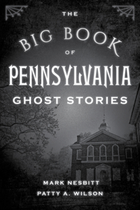 Big Book of Pennsylvania Ghost Stories