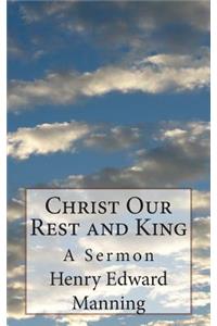 Christ Our Rest and King