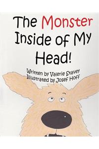 The Monster Inside Of My Head!