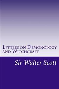 Letters on Demonology and Witchcraft