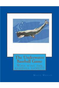 The Underwater Baseball Game