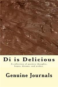 Di is Delicious