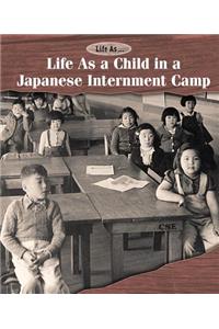 Life as a Child in a Japanese Internment Camp