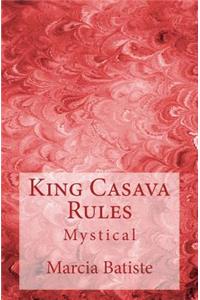 King Casava Rules