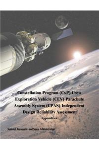 Constellation Program (CxP) Crew Exploration Vehicle (CEV) Parachute Assembly System (CPAS) Independent Design Reliability Assessment