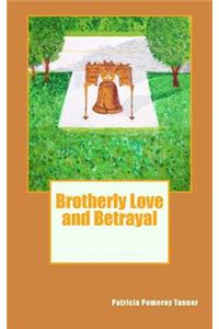 Brotherly Love and Betrayal