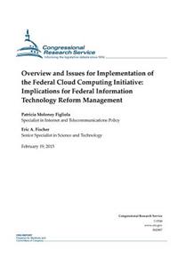 Overview and Issues for Implementation of the Federal Cloud Computing Initiative