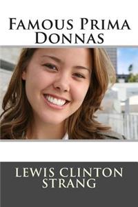 Famous Prima Donnas