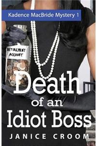 Death of an Idiot Boss