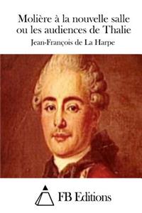 Molière à la nouvelle salle ou les audiences de Thalie