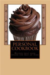 PERSONAL COOKBOOK Recipes that have Stood the Test of Time