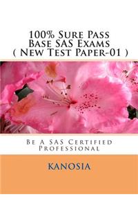 100% Sure Pass Base SAS Exams ( New Test Paper-01 )