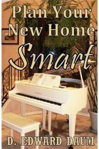 Plan Your New Home Smart