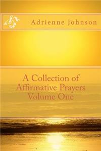 Collection of Affirmative Prayers Volume One