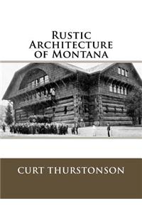 Rustic Architecture of Montana