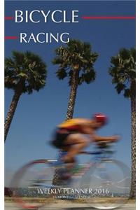 Bicycle Racing Weekly Planner 2016