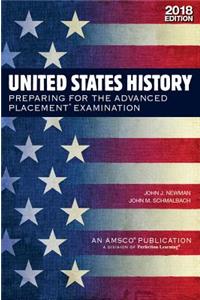 United States History: Preparing for the Advanced Placement Examination, 2018 Edition