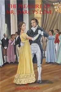 Pleasure of Mr. Darcy's Love