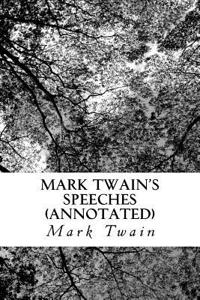 Mark Twain's Speeches (Annotated)