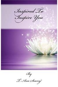 Inspired To Inspire You