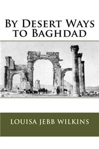 By Desert Ways to Baghdad