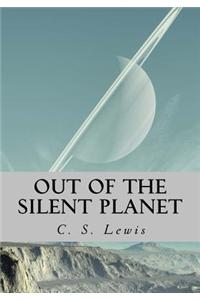 Out of the Silent Planet: (Illustrated)